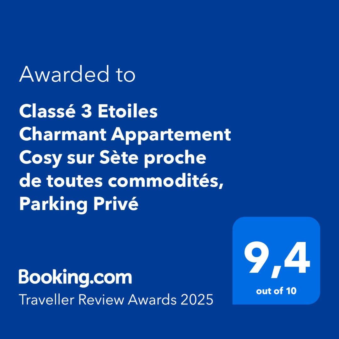 Classe 3 Etoiles Charmant Appartement Cosy Sur Sete Proche De Toutes Commodites, Parking Prive Exteriér fotografie